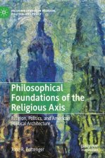 Philosophical Foundations of the Religious Axis
