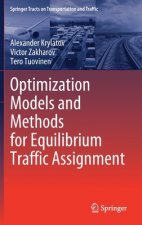 Optimization Models and Methods for Equilibrium Traffic Assignment