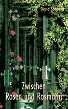 Zwischen Rosen und Rosmarin