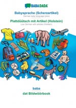 BABADADA, Babysprache (Scherzartikel) - Plattduutsch mit Artikel (Holstein), baba - dat Bildwoeoerbook