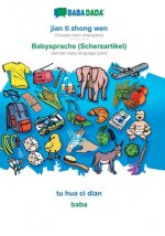 BABADADA, jian ti zhong wen - Babysprache (Scherzartikel), tu hua ci dian - baba