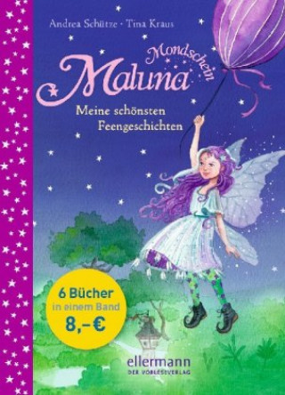 Maluna Mondschein. Meine schönsten Feengeschichten