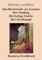 Bettelweib von Locarno / Der Findling / Die heilige Cacilie / Der Zweikampf (Grossdruck)