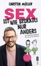 Sex ist wie Brokkoli, nur anders - Ein Aufklärungsbuch für die ganze Familie