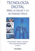 TECNOLOGÍA DIGITAL PARA LA SALUD Y LA ACTIVIDAD FÍSICA