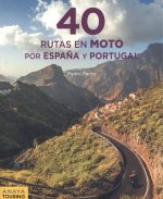 40 RUTAS EN MOTO POR ESPAÑA Y PORTUGAL
