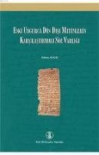 Eski Uygurca Din Disi Metinlerin Karsilastirmali Söz Varligi