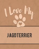 I Love My Jagdterrier: For the Pet You Love, Track Vet, Health, Medical, Vaccinations and More in this Book
