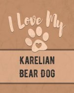 I Love My Karelian Bear Dog: For the Pet You Love, Track Vet, Health, Medical, Vaccinations and More in this Book