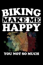 Biking Makes Me Happy You Not So Much: Animal Nature Collection