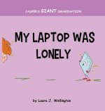 My Laptop Was Lonely: Jasper's Giant Imagination