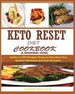 Keto-Reset Diet Cookbook (a Beginner's Guide)