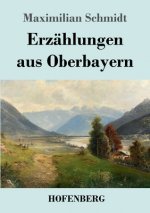 Erzahlungen aus Oberbayern