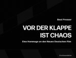 Vor der Klappe ist Chaos - Hommage an den Neuen Deutschen Film