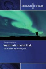 Wahrheit macht frei: