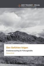 Den Gefühlen folgen