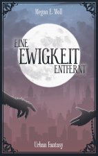 Eine Ewigkeit Entfernt