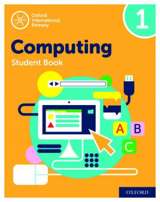 Oxford International Primary Computing: Student Book 1