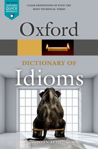 Oxford Dictionary of Idioms (John (Freelance writer) Ayto)(Miękka)