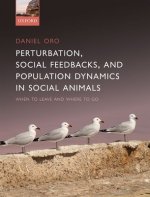 Perturbation, Behavioural Feedbacks, and Population Dynamics in Social Animals