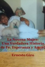 La Novena Mujer: Una Verdadera Historia de Fe, Esperanza y Amor