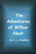 Adventures of Wilbur Noat