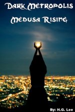 Dark Metropolis: Medusa Rising