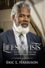 Lifestwists: Navigation for Life's Winding Roads