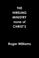HIRELING MINISTRY none of CHRIST'S