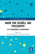 Jakob von Uexkull and Philosophy