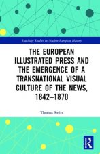 European Illustrated Press and the Emergence of a Transnational Visual Culture of the News, 1842-1870