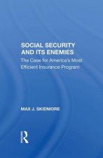 Social Security And Its Enemies