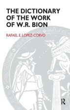 Dictionary of the Work of W. R. Bion