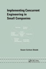 Implementing Concurrent Engineering in Small Companies