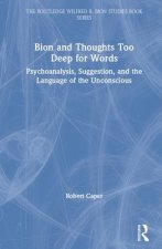 Bion and Thoughts Too Deep for Words