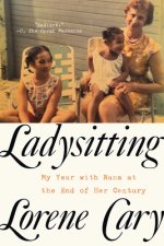 Ladysitting - My Year with Nana at the End of Her Century