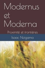 Modernus et Moderna: Proximité et fronti?res