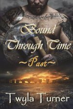 Bound Through Time: Past