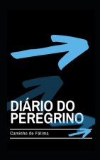 Diário do Peregrino: No Caminho de Fátima