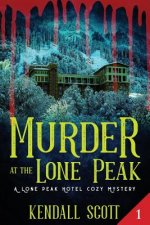 Murder at the Lone Peak: Cozy Mystery