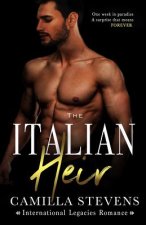 The Italian Heir: An International Legacies Romance (BWWM)