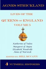 Strickland's Lives of the Queens of England Volume 5