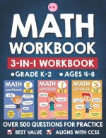 Math Workbook Practice Grade K-2 (Ages 4-8): 3-in-1 Math Workbook With Over 500+ Questions For Learning and Practice Math (Kindergarten, 1st and 2nd G