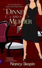 Dinner And A Murder: The 3rd Nikki Hunter mystery