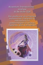 Kwantum Transactionele Analyse en de Oude Tijd: Een studie van de evolutie naar collectieve integratie en collectieve individuatie via gods-archetypen