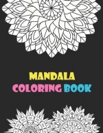 Mandala Coloring Book: Great Variety of Mixed Mandala Designs to Color for Relaxation Stress Relieving