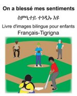 Français-Tigrigna On a blessé mes sentiments/ስምዒተይ ተጎዲኡ እዩ Livre d'images bilingue p
