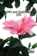 GMO and Glyphosate Zen