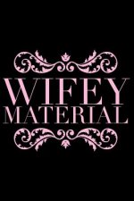 Wifey Material