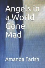 Angels in a World Gone Mad